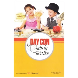 Dạy con quản lý tiền bạc